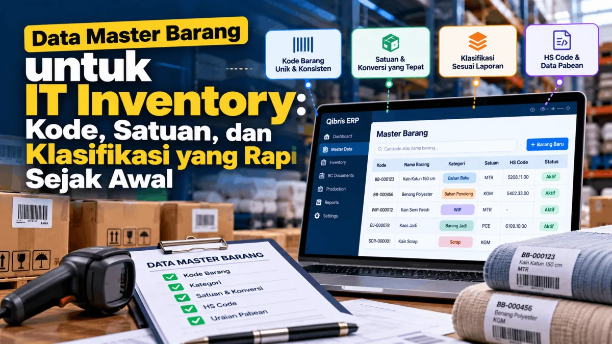 Data Master Barang untuk IT Inventory: Kode, Satuan, dan Klasifikasi yang Rapi Sejak Awal